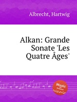 Alkan: Grande Sonate `Les Quatre ges`