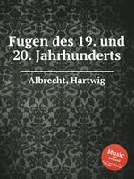 Fugen des 19. und 20. Jahrhunderts