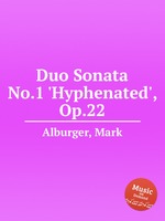 Duo Sonata No.1 `Hyphenated`, Op.22