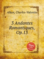3 Andantes Romantiques, Op.13
