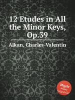 12 Etudes in All the Minor Keys, Op.39