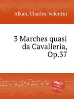 3 Marches quasi da Cavalleria, Op.37