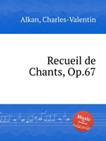 Recueil de Chants, Op.67