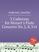 3 Cadenzas for Mozart`s Flute Concerto No.2, K.314