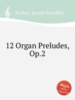 12 Organ Preludes, Op.2