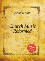 Church Music Reformed