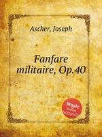 Fanfare militaire, Op.40