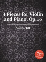 4 Pieces for Violin and Piano, Op.16