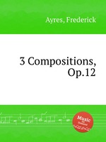 3 Compositions, Op.12