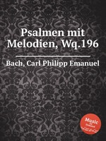 Psalmen mit Melodien, Wq.196