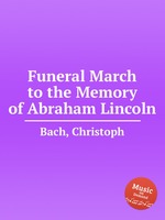 Funeral March to the Memory of Abraham Lincoln