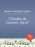 3 Etudes de Concert, Op.47