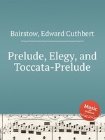 Prelude, Elegy, and Toccata-Prelude