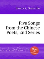 Five Songs from the Chinese Poets, 2nd Series