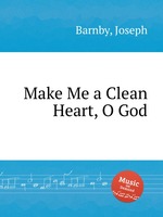 Make Me a Clean Heart, O God