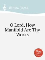 O Lord, How Manifold Are Thy Works