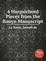 4 Harpsichord Pieces from the Bauyn Manuscript