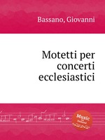 Motetti per concerti ecclesiastici