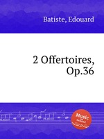 2 Offertoires, Op.36