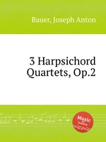 3 Harpsichord Quartets, Op.2