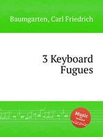 3 Keyboard Fugues