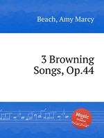 3 Browning Songs, Op.44