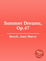 Summer Dreams, Op.47