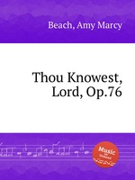 Thou Knowest, Lord, Op.76