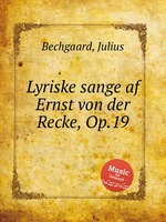 Lyriske sange af Ernst von der Recke, Op.19