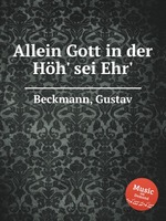 Allein Gott in der Hh` sei Ehr`