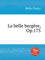La belle bergre, Op.175