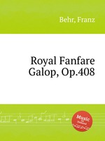 Royal Fanfare Galop, Op.408