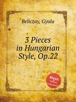 3 Pieces in Hungarian Style, Op.22