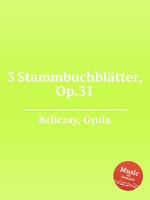 3 Stammbuchbltter, Op.31