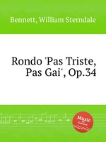 Rondo `Pas Triste, Pas Gai`, Op.34