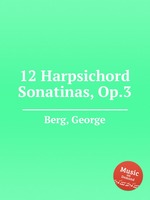 12 Harpsichord Sonatinas, Op.3