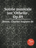 Soire musicale sur `Othello`, Op.89