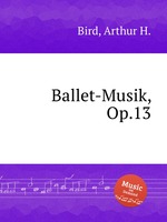 Ballet-Musik, Op.13