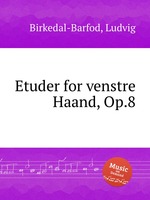 Etuder for venstre Haand, Op.8