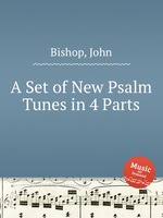 A Set of New Psalm Tunes in 4 Parts