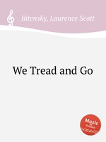 We Tread and Go