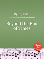 Beyond the End of Times