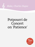 Potpourri de Concert on `Patience`
