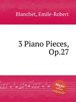 3 Piano Pieces, Op.27