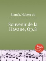 Souvenir de la Havane, Op.8
