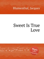 Sweet Is True Love