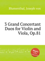 3 Grand Concertant Duos for Violin and Viola, Op.81