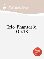 Trio-Phantasie, Op.18