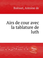 Airs de cour avec la tablature de luth