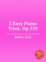 2 Easy Piano Trios, Op.330